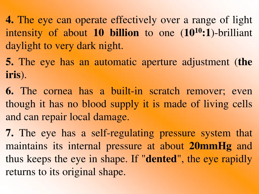 4 the eye can operate effectively over a range