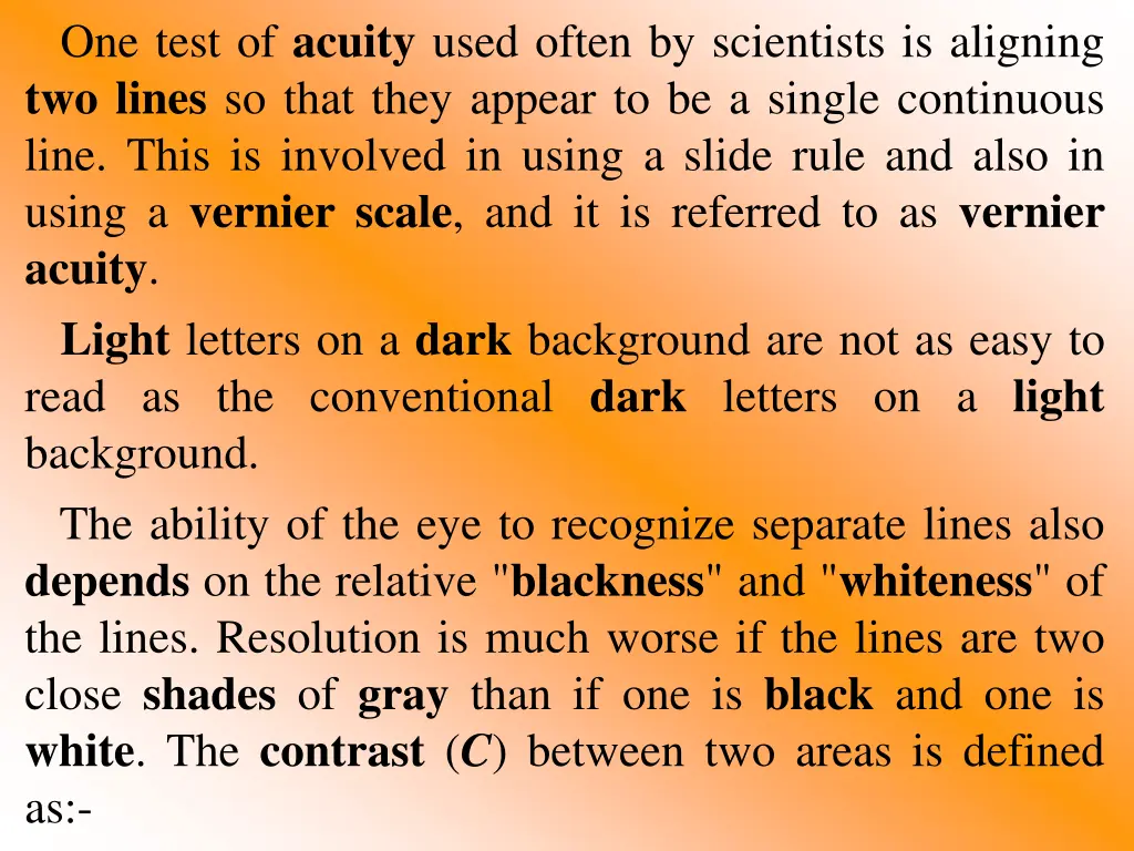 one test of acuity used often by scientists