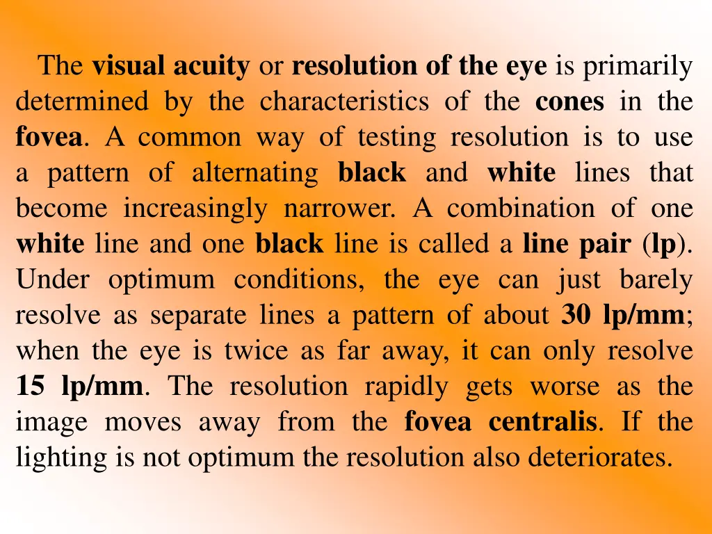 the visual acuity or resolution