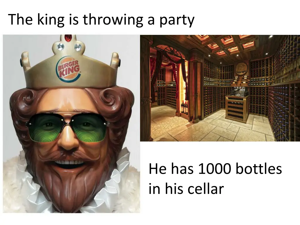 the king is throwing a party