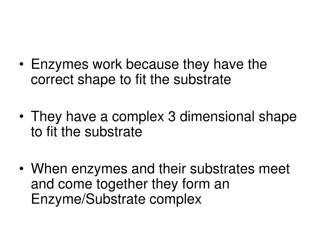 enzymes work because they have the correct shape