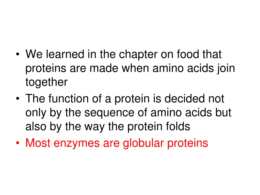 we learned in the chapter on food that proteins