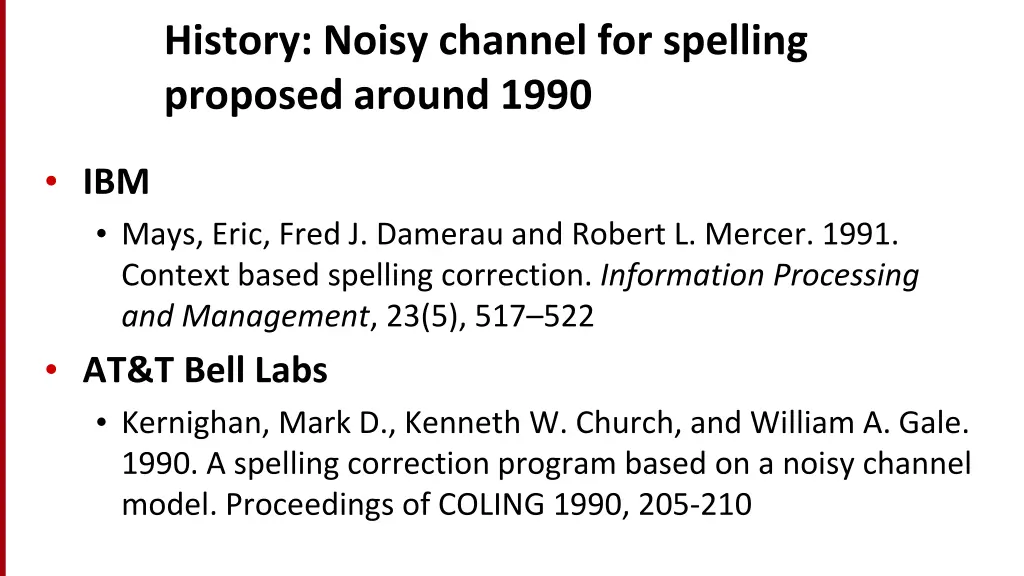 history noisy channel for spelling proposed