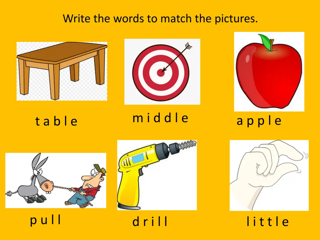 write the words to match the pictures 1