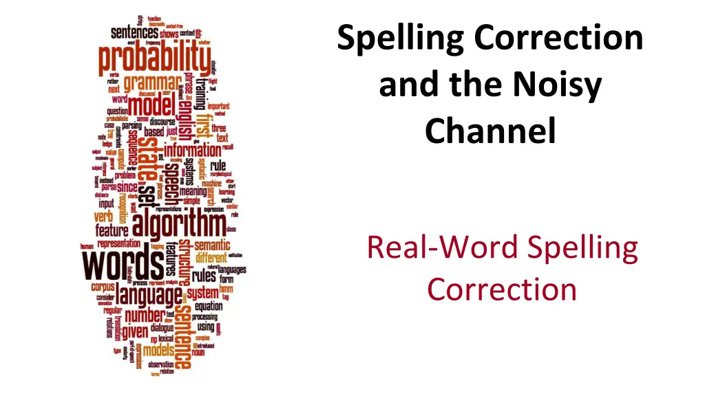 spelling correction and the noisy channel 2