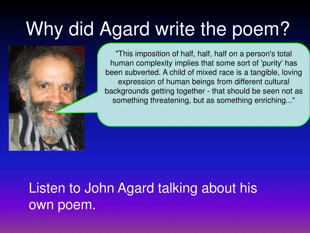 why did agard write the poem