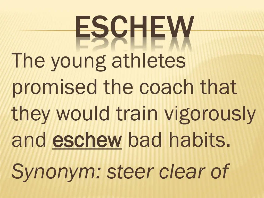 eschew