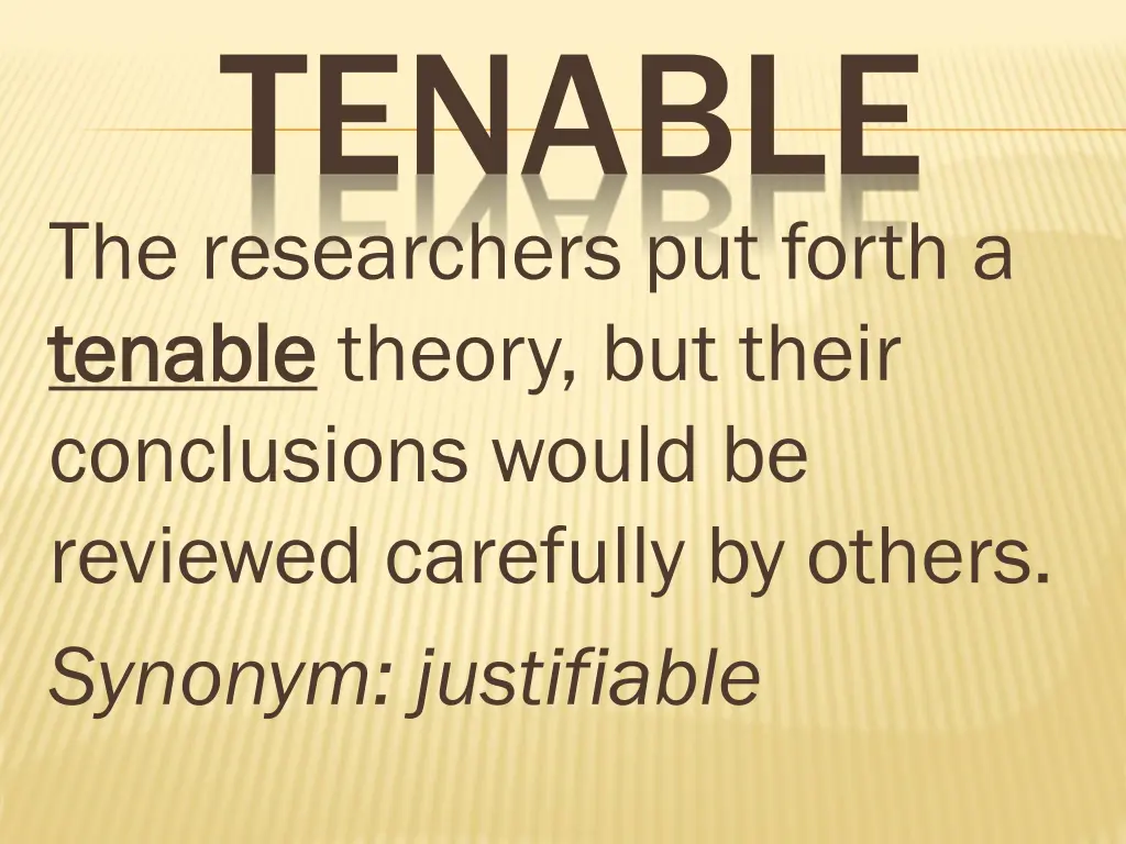 tenable the researchers put forth a tenable