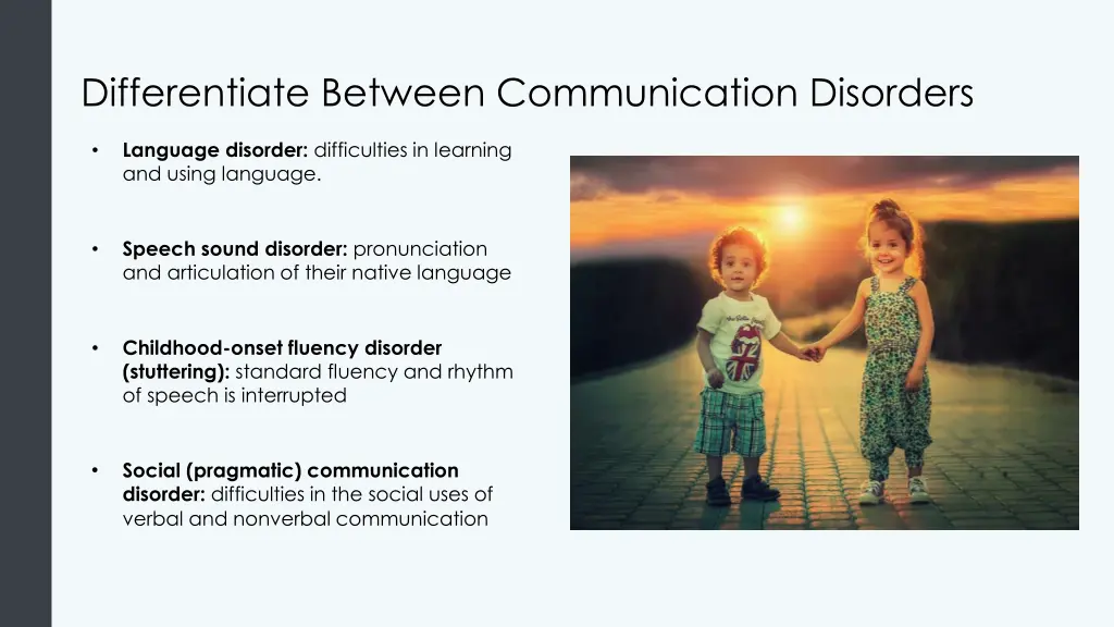 differentiate between communication disorders