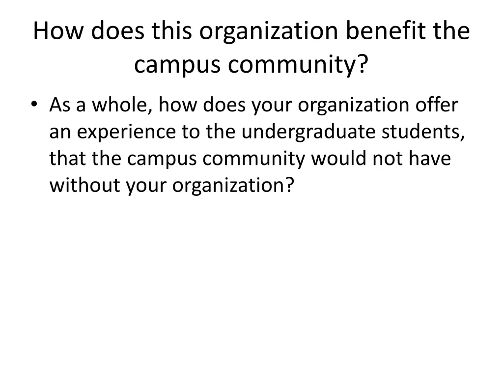 how does this organization benefit the campus