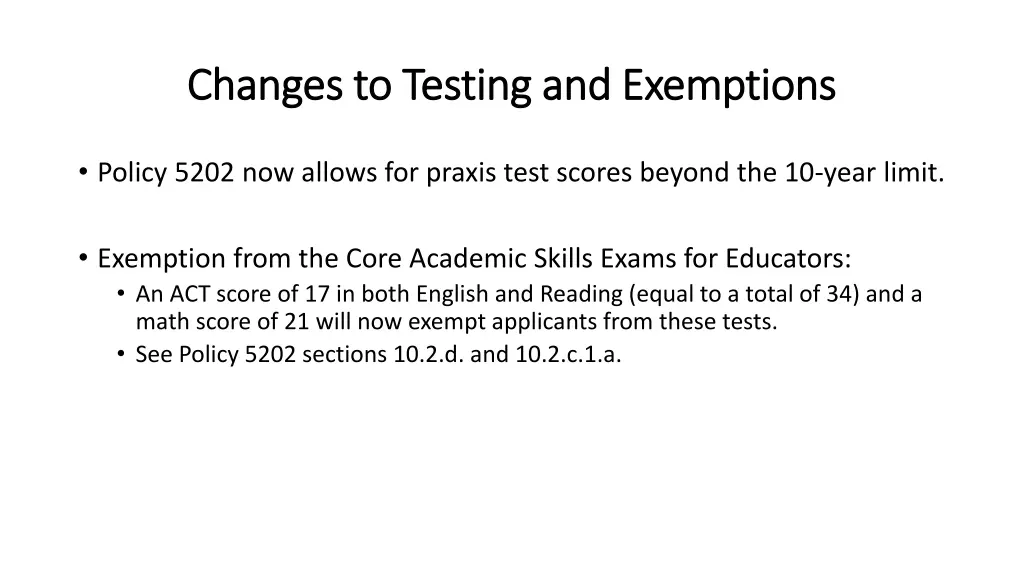 changes to testing and exemptions changes