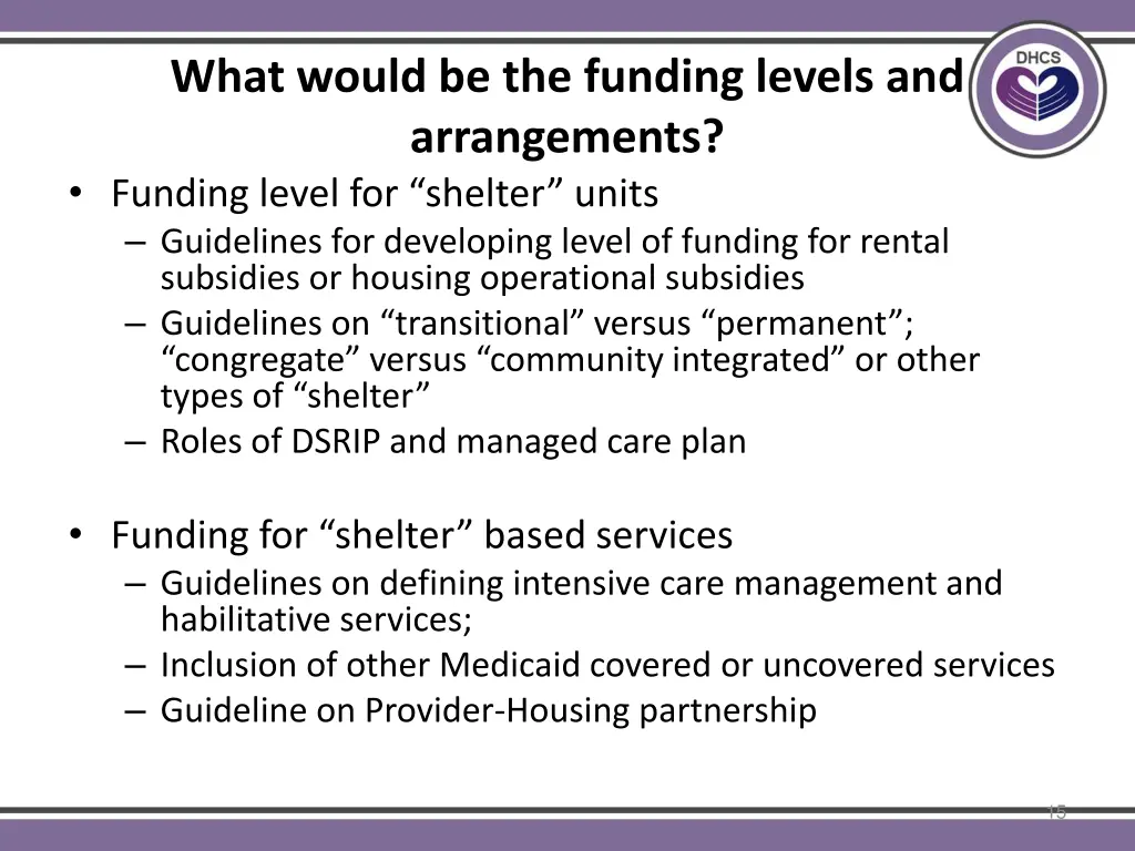 what would be the funding levels and arrangements