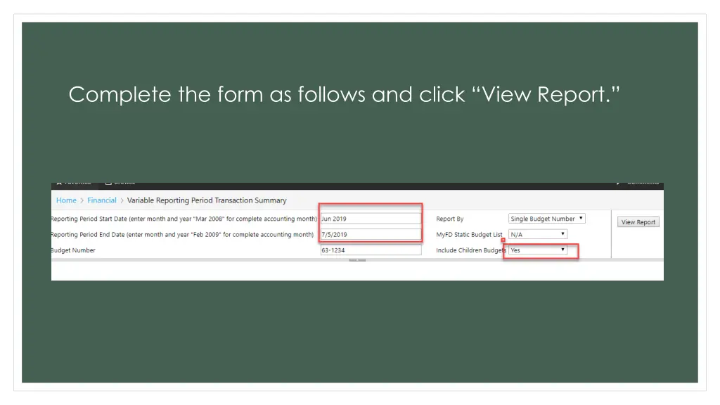 complete the form as follows and click view report