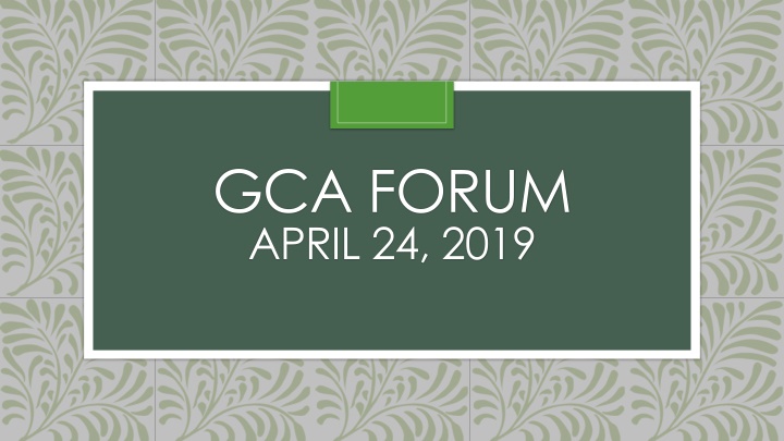 gca forum april 24 2019