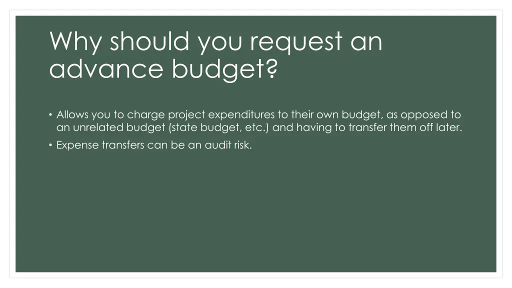 why should you request an advance budget