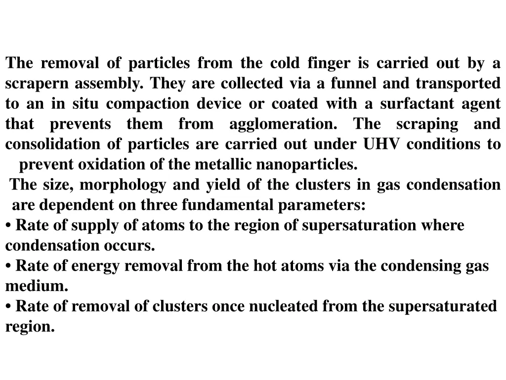 the removal of particles from the cold finger