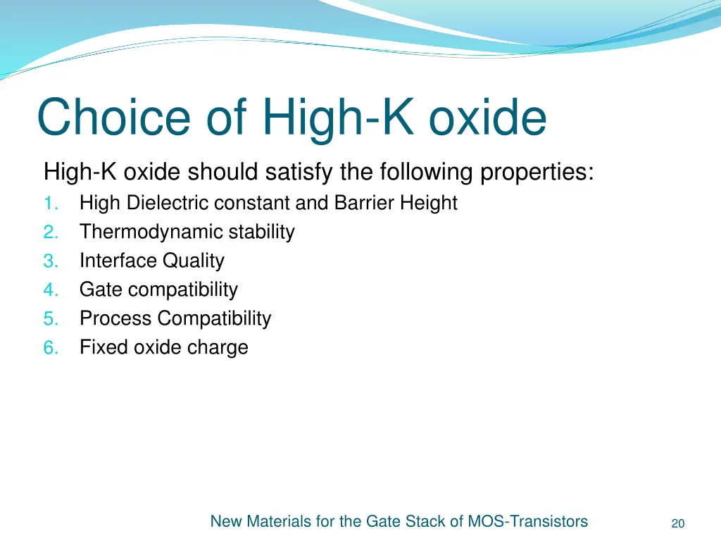 choice of high k oxide high k oxide should