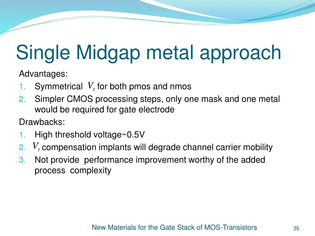 single midgap metal approach