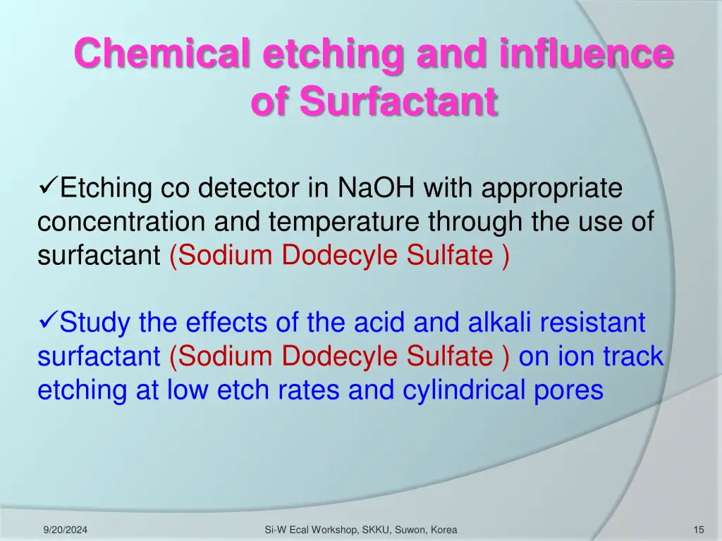 chemical etching and influence of surfactant