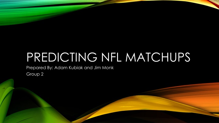 predicting nfl matchups prepared by adam kubiak