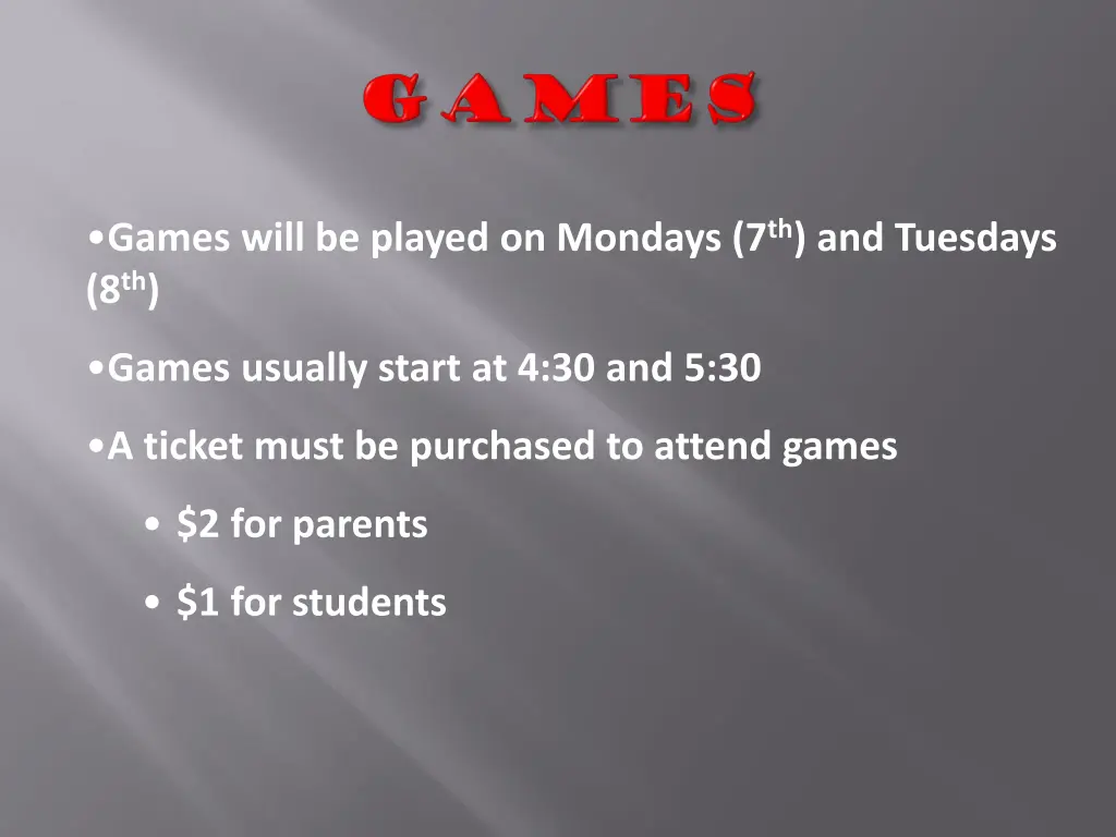 games will be played on mondays 7 th and tuesdays