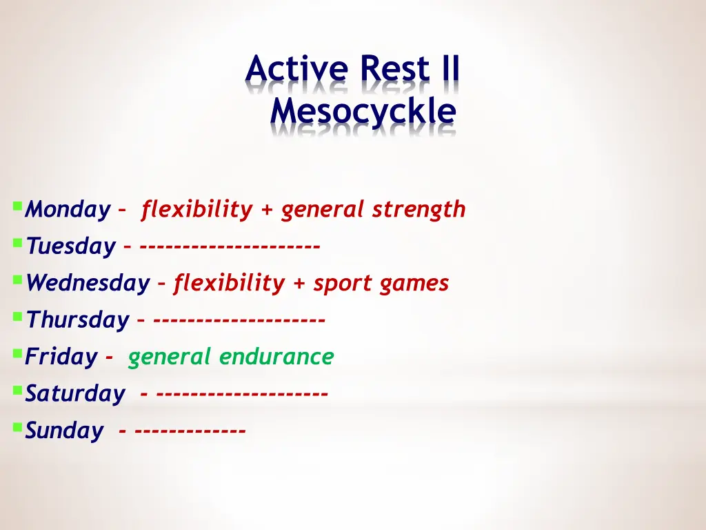 active rest ii mesocyckle