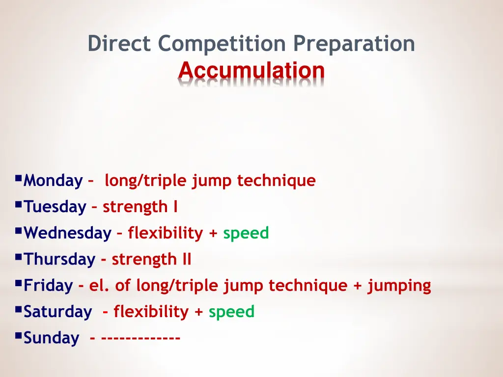 direct competition preparation accumulation