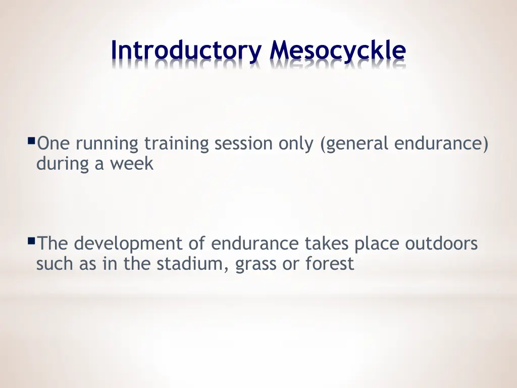 introductory mesocyckle