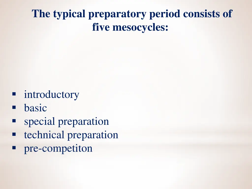 the typical preparatory period consists of five