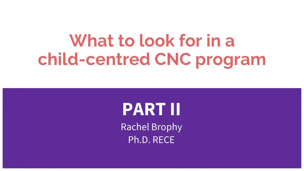 what to look for in a child centred cnc program 1