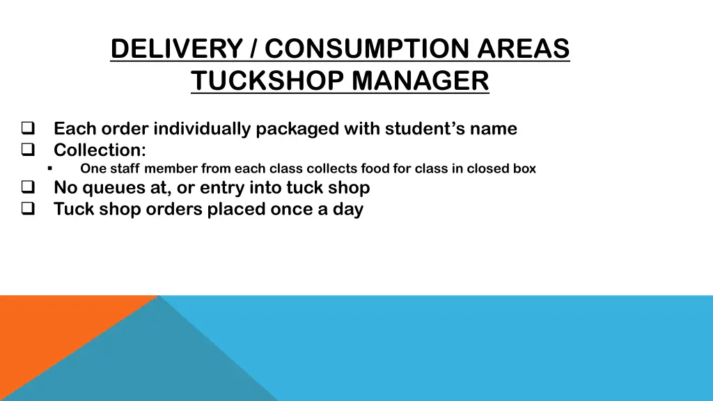 delivery consumption areas tuckshop manager