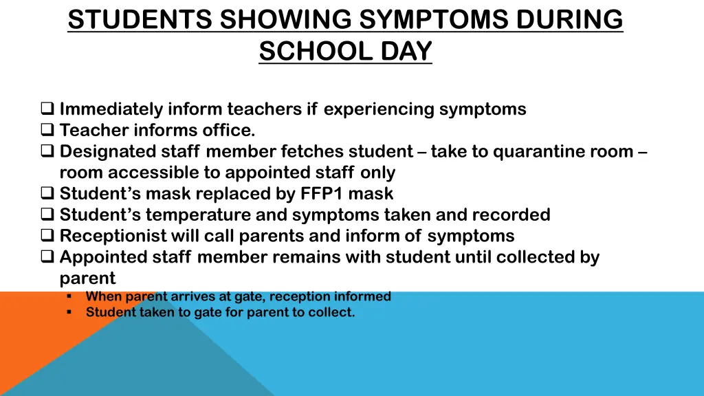 students showing symptoms during school day