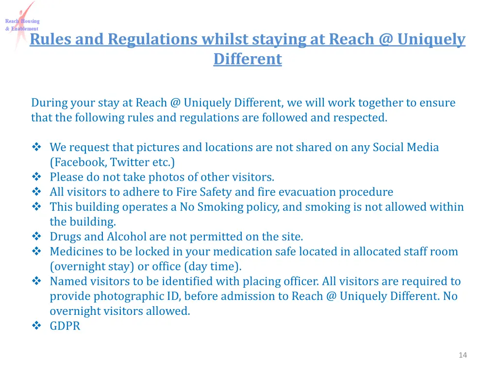 rules and regulations whilst staying at reach