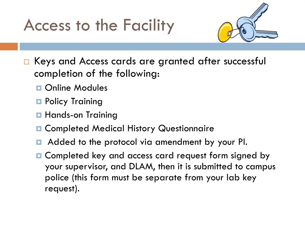 access to the facility