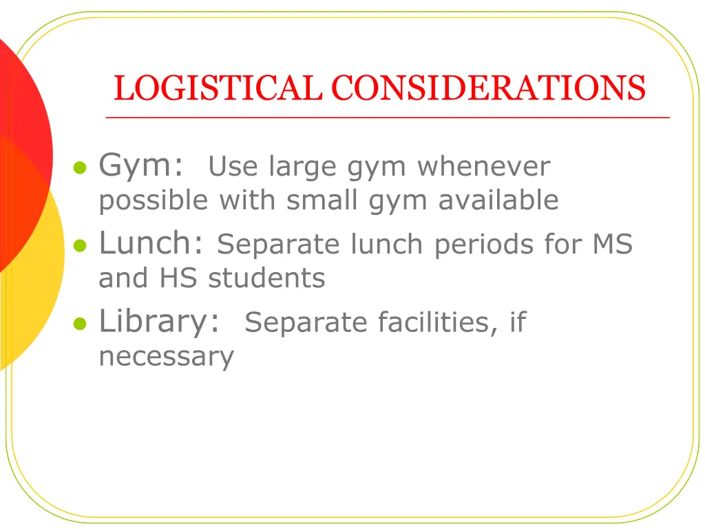 logistical considerations