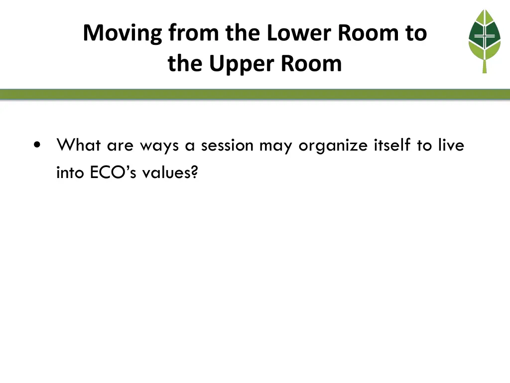 moving from the lower room to the upper room