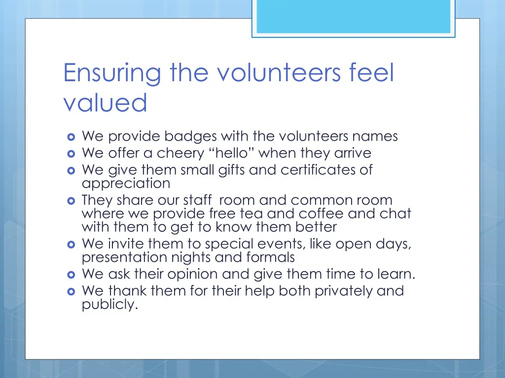 ensuring the volunteers feel valued