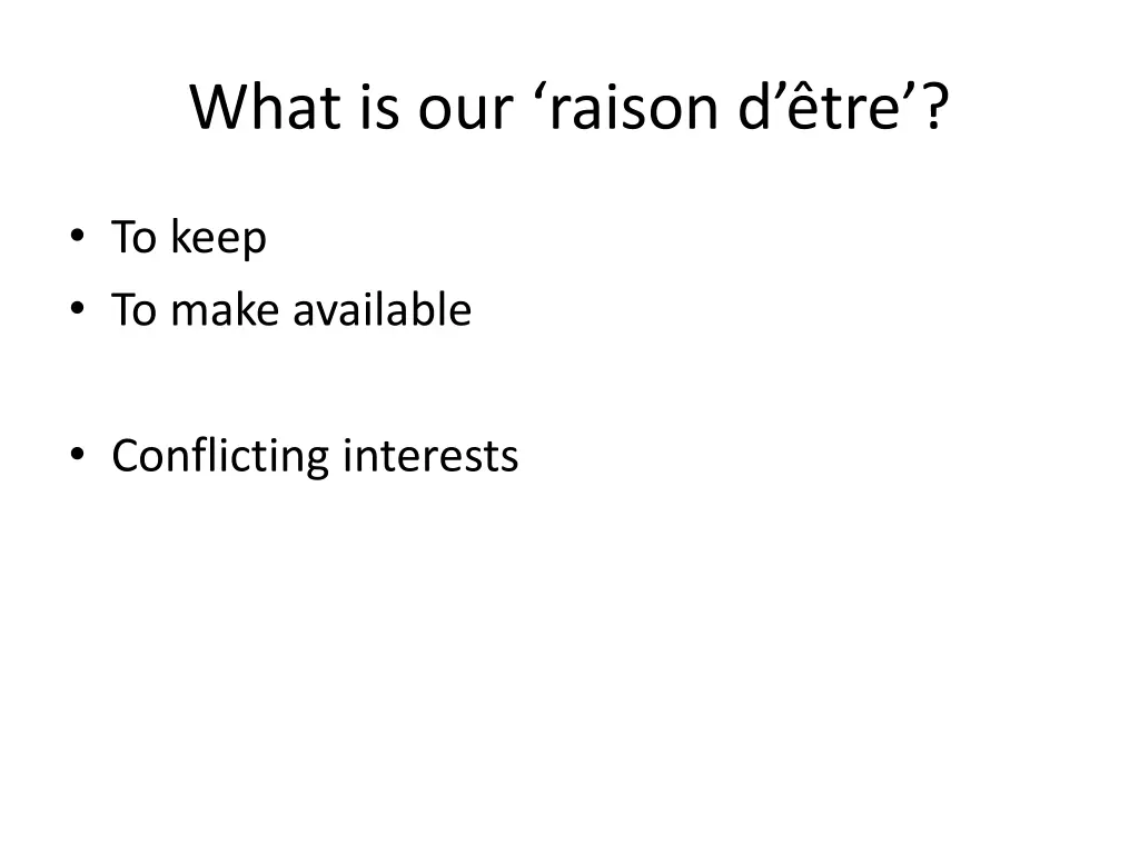 what is our raison d tre 1