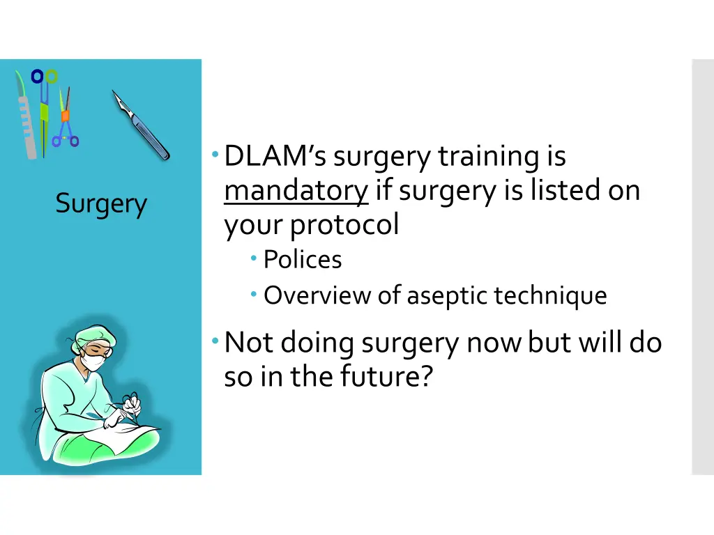 dlam s surgery training is mandatory if surgery