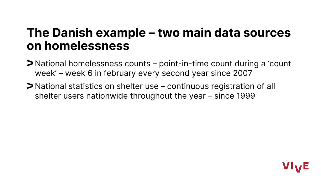 the danish example two main data sources