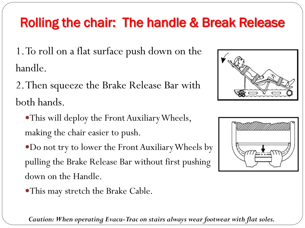 rolling the chair the handle break release