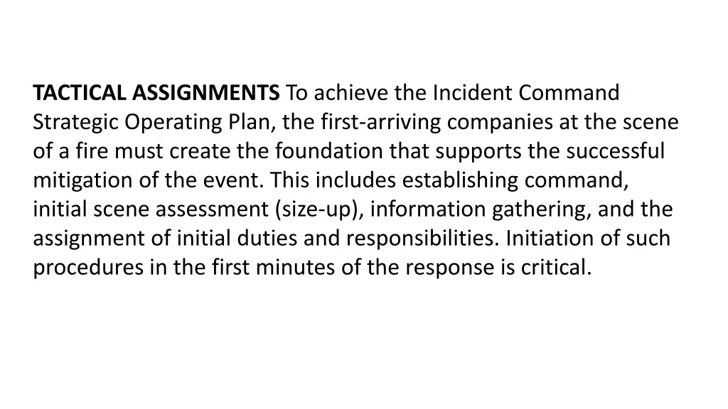 tactical assignments to achieve the incident