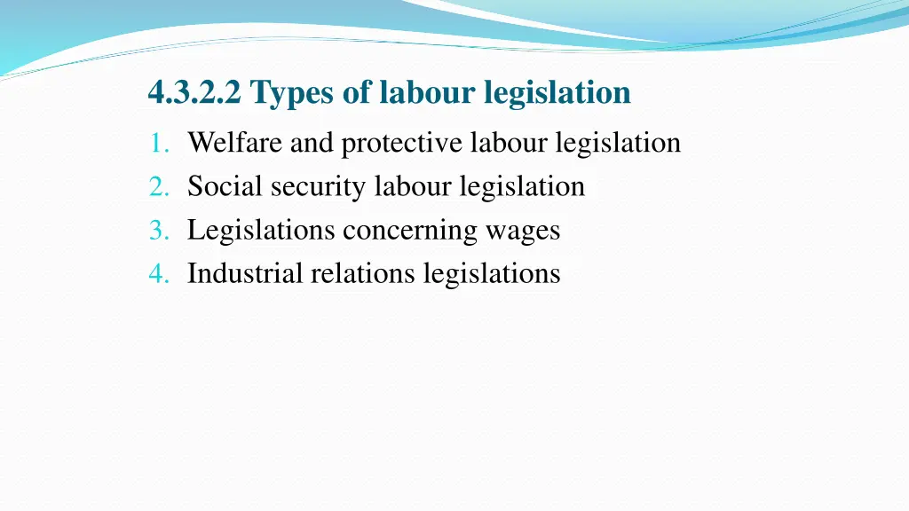 4 3 2 2 types of labour legislation 1 welfare