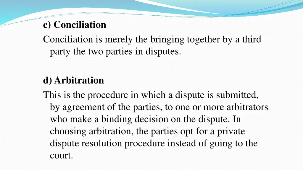 c conciliation conciliation is merely