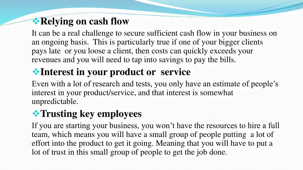 relying on cash flow it can be a real challenge