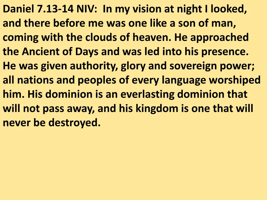 daniel 7 13 14 niv in my vision at night i looked