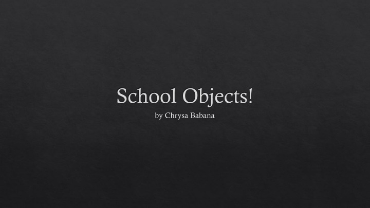 school objects by chrysa babana