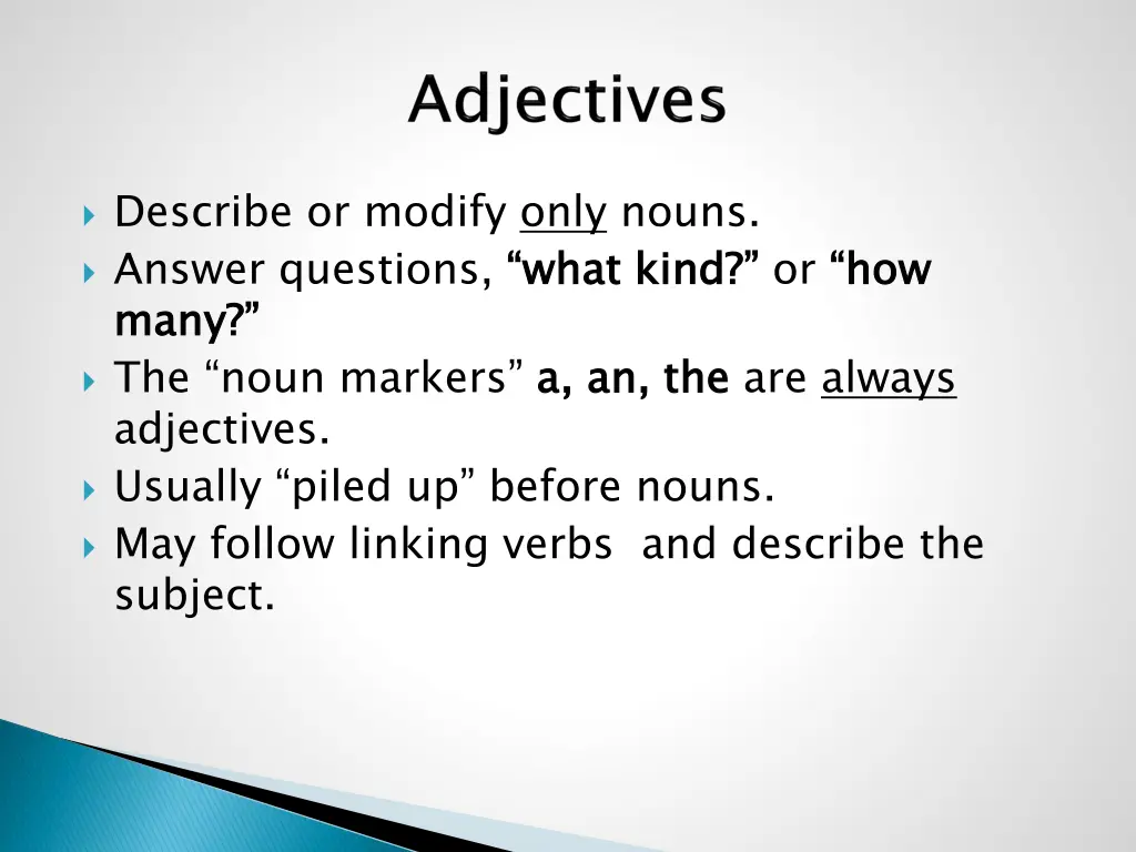 describe or modify only nouns answer questions