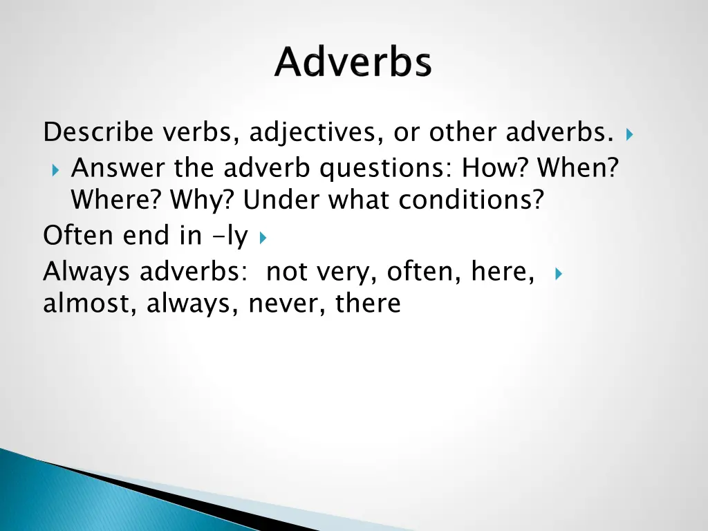 describe verbs adjectives or other adverbs answer 1