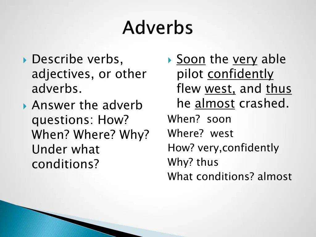 describe verbs adjectives or other adverbs answer